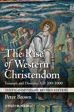 Couverture de l’ouvrage The Rise of Western Christendom