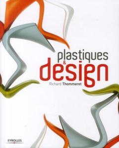Couverture de l’ouvrage Plastiques et design