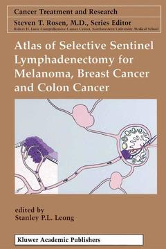Couverture de l’ouvrage Atlas of Selective Sentinel Lymphadenectomy for Melanoma, Breast Cancer and Colon Cancer