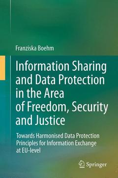 Couverture de l’ouvrage Information Sharing and Data Protection in the Area of Freedom, Security and Justice