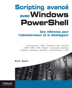 Couverture de l’ouvrage Scripting avancé avec Windows PowerShell