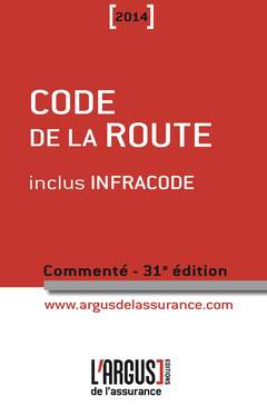 Cover of the book Code de la route 2014 commenté. Inclus Infracode ( 31° Éd.)