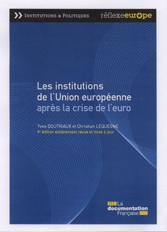 Couverture de l’ouvrage Les institutions de l'Union européenne après la crise de l'euro