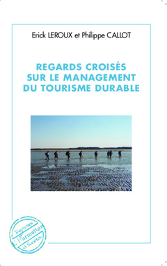 Cover of the book Regards croisés sur le management du tourisme durable