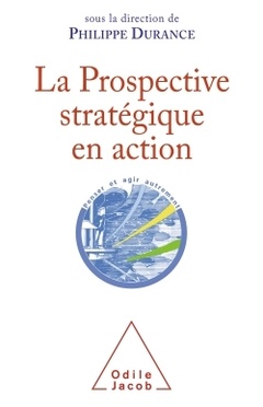 Couverture de l’ouvrage La Prospective stratégique en action