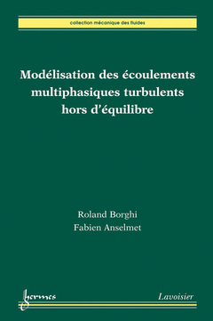Couverture de l’ouvrage Modélisation des écoulements multiphasiques turbulents hors d'équilibre