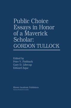 Cover of the book Public Choice Essays in Honor of a Maverick Scholar: Gordon Tullock
