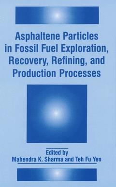 Couverture de l’ouvrage Asphaltene Particles in Fossil Fuel Exploration, Recovery, Refining, and Production Processes
