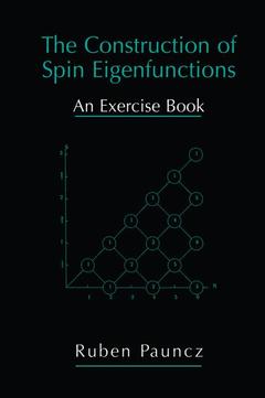 Couverture de l’ouvrage The Construction of Spin Eigenfunctions