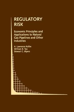 Couverture de l’ouvrage Regulatory Risk: Economic Principles and Applications to Natural Gas Pipelines and Other Industries