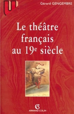 Couverture de l’ouvrage Le théâtre français au 19° siècle