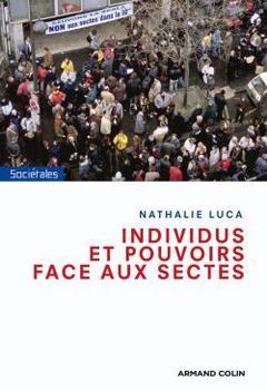Cover of the book Individus et pouvoirs face aux sectes