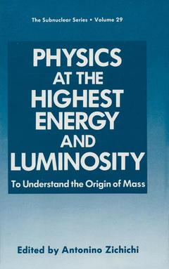Couverture de l’ouvrage Physics at the Highest Energy and Luminosity