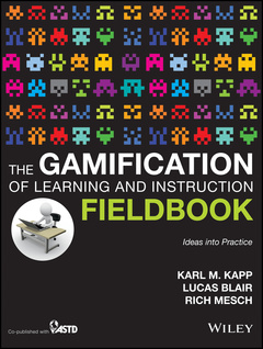 Couverture de l’ouvrage The Gamification of Learning and Instruction Fieldbook
