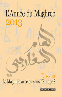 Couverture de l’ouvrage L'Année du Maghreb 2013