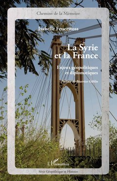Couverture de l’ouvrage La Syrie et la France