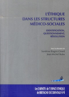 Couverture de l’ouvrage ETHIQUE DANS LES STRUCTURES MEDICO-SOCIALES. CARNETS DE L'EEBO N 4