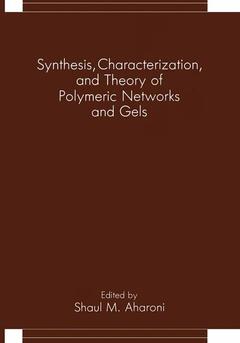 Couverture de l’ouvrage Synthesis, Characterization, and Theory of Polymeric Networks and Gels