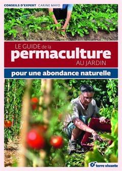 Couverture de l’ouvrage Le guide de la permaculture au jardin