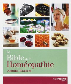 Cover of the book La Bible de l'Homéopathie