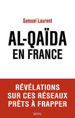 Couverture de l’ouvrage AL-Qaïda en France