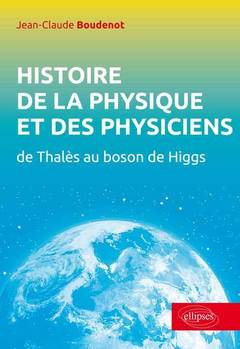 Couverture de l’ouvrage Histoire de la physique et des physiciens