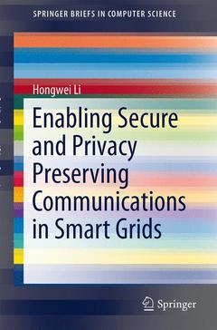 Couverture de l’ouvrage Enabling Secure and Privacy Preserving Communications in Smart Grids