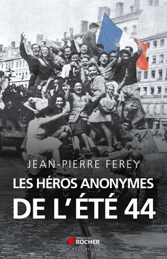 Couverture de l’ouvrage Les héros anonymes de l'été 44