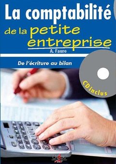 Cover of the book LA COMPTABILITE DE LA PETITE ENTREPRISE : DE L'ECRITURE AU BILAN (2012-2013)