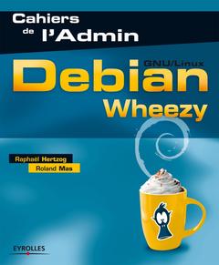 Couverture de l’ouvrage Debian Wheezy