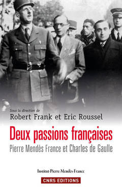Couverture de l’ouvrage Deux passions françaises. Pierre Mendès France et