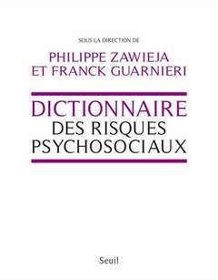 Couverture de l’ouvrage Dictionnaire des risques psychosociaux