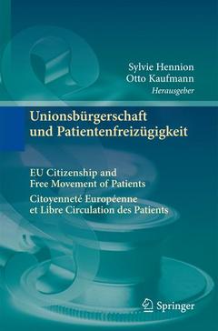 Couverture de l’ouvrage Unionsbürgerschaft und Patientenfreizügigkeit Citoyenneté Européenne et Libre Circulation des Patients EU Citizenship and Free Movement of Patients