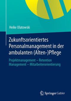 Couverture de l’ouvrage Zukunftsorientiertes Personalmanagement in der ambulanten (Alten-)Pflege