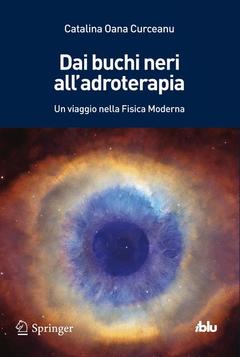 Cover of the book Dai buchi neri all'adroterapia