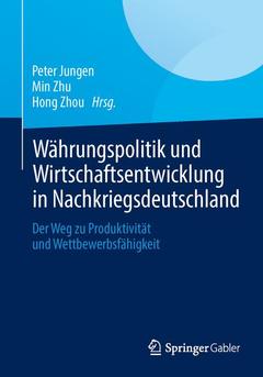 Cover of the book Währungspolitik und Wirtschaftsentwicklung in Nachkriegsdeutschland