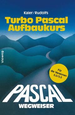 Cover of the book Turbo Pascal-Wegweiser Aufbaukurs