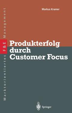 Cover of the book Produkterfolg durch Customer Focus