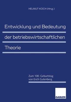 Cover of the book Entwicklung und Bedeutung der betriebswirtschaftlichen Theorie