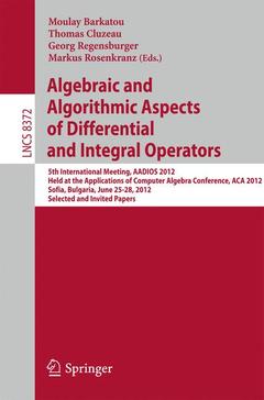 Couverture de l’ouvrage Algebraic and Algorithmic Aspects of Differential and Integral Operators
