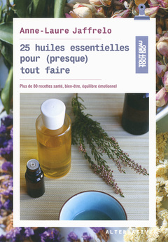 Cover of the book 25 huiles essentielles pour (presque) tout faire