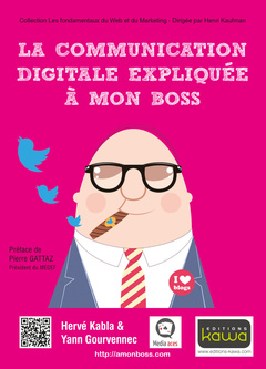 Cover of the book La communication digitale expliquée à mon boss