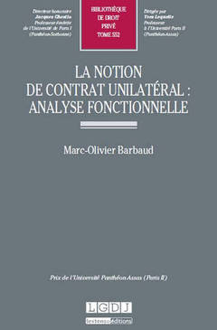 Couverture de l’ouvrage la notion de contrat unilatéral : analyse fonctionnelle