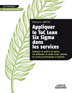 Couverture de l’ouvrage Appliquer le ToC Lean Six Sigma dans les services