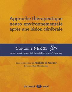 Couverture de l’ouvrage Approche thérapeutique neuro-environnementale après une lésion cérébrale