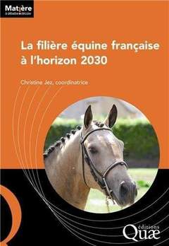 Couverture de l’ouvrage La filière équine française à l'horizon 2030