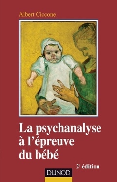 Couverture de l’ouvrage La psychanalyse à l'épreuve du bébé - 2e éd.