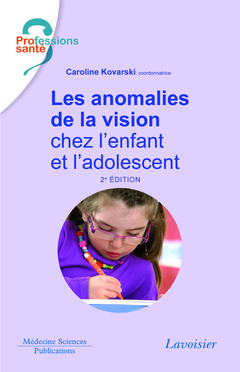 Couverture de l’ouvrage Les anomalies de la vision chez l'enfant et l'adolescent