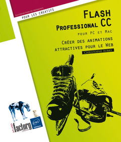 Couverture de l’ouvrage Flash Professional CC pour PC/Mac - Créer des animations attractives pour le Web