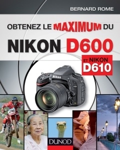 Cover of the book Obtenez le maximum des Nikon D600 et D610
